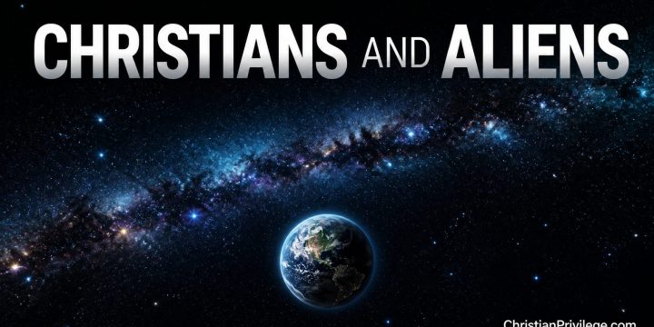 CHRISTIANS AND ALIENS: Why Government “Alien” Encounters Are Not Interstellar Visitors